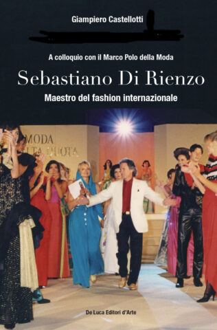 Libro "Sebastiano Di Rienzo, maestro del fashion internazionale"